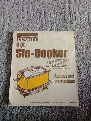 Vtg Montgomery Ward West Bend 6-Qt Slo-Cooker Plus RECIPE & INSTRUCT. BOOK ONLY