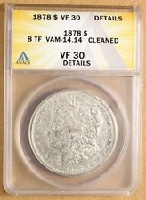 1878 P 8TF Morgan Silver Dollar VAM-14.14 ANACS VF 30 Details