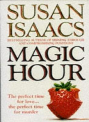 MAGIC HOUR By SUSAN ISAACS. 9780006470939