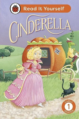 Cinderella: Read It Yourself - Level 1 Early Reader - Hardback NEW Ladybird 07/0