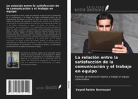 Seyed Rahim Benrazavi | La RelacióN Entre La SatisfaccióN De La ComunicacióN...