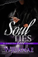 Wjuanae | Soul Ties | Taschenbuch | Englisch (2023) | A Ghetto Love Story