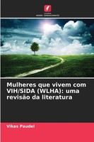 Vikas Paudel | Mulheres Que Vivem Com Vih/Sida (Wlha): Uma RevisãO Da Literatura