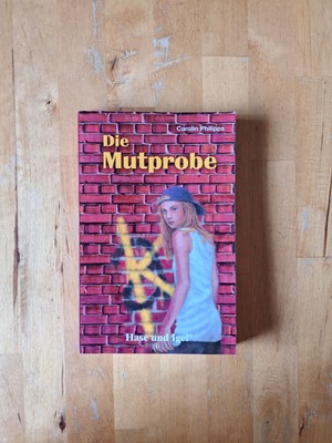 Die Mutprobe, 8. Klassbuch, Carolin PHILIPPS,