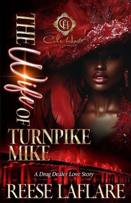 The Wife Of Turnpike Mike: A Drug Dealer Love Story: An African American Romance