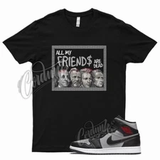 Black FRIENDS T Shirt for Air J1 1 Mid Particle Grey White Gym Red Smoke OG