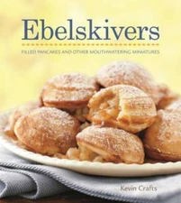 Ebelskivers Cookbook - Hardcover By Crafts, Kevin - GOOD