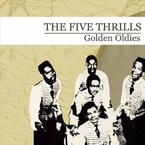FIVE THRILLS GOLDEN OLDIES NEW CD