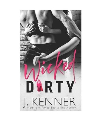 Wicked Dirty, J. Kenner