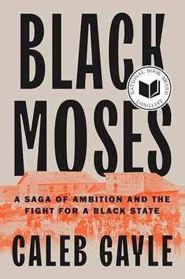 Black Moses: A Saga of Ambition and the - Hardcover, by Gayle Caleb - New q