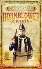 Hornblower and the Crisis (A Horatio Hornblower T... by Forester, C.S. Paperback
