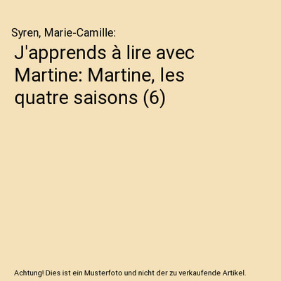 J'apprends à lire avec Martine: Martine, les quatre saisons [6], Syren, Marie-C