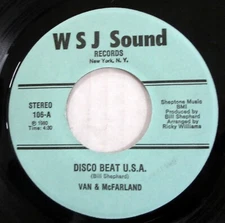 VAN & MCFARLAND 45 Disco Beat U.S.A. / Groovy Romance VG++ WSJ Sound funk Bs 304