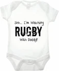 White Babygrow I'm Watching Rugby With Daddy Baby Vest Funny - FAST SHIPPING