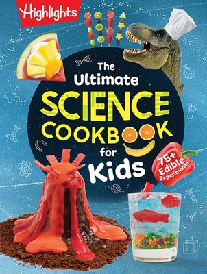 Highlights The Ultimate Science Cookbook for Kids (Gebundene Ausgabe)