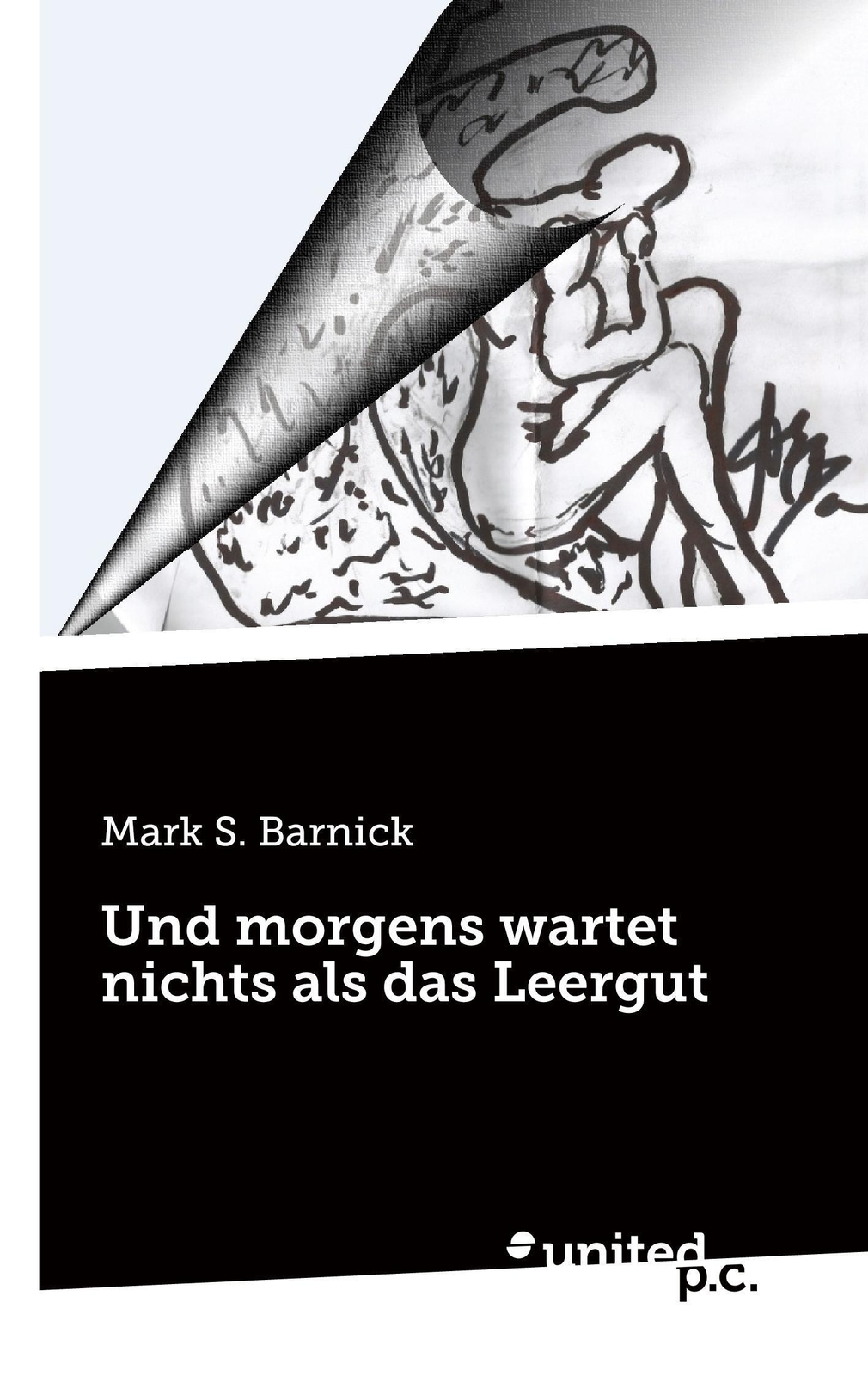 Thumbnail - Und Morgens Wartet Nichts Als Das Leergut Mark S. Barnick Taschenbuch
