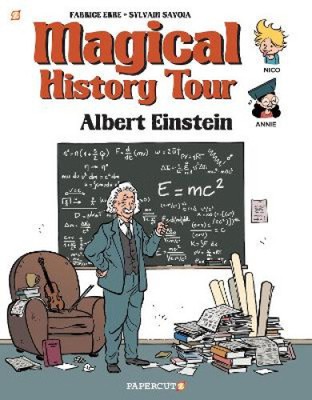 Magical History Tour #6: Albert Einstein (Magical History Tour) by Fabrice Erre