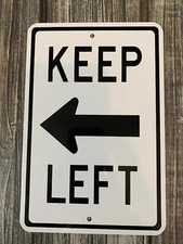 KEEP LEFT Mini Metal Street Sign 6”x9” (NEW)