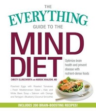 The Everything Guide to the MIND Diet: Optimize Brain Health and Prevent