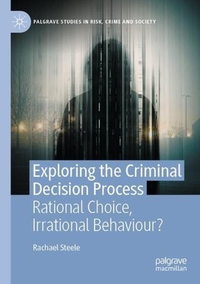 Exploring the Criminal Decision Process - 9783031462337
