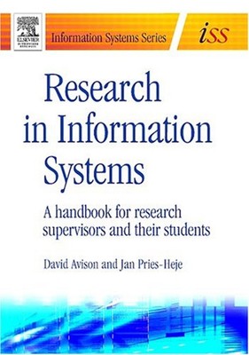 Research in Information Systems : A Handbook for Research Supervi