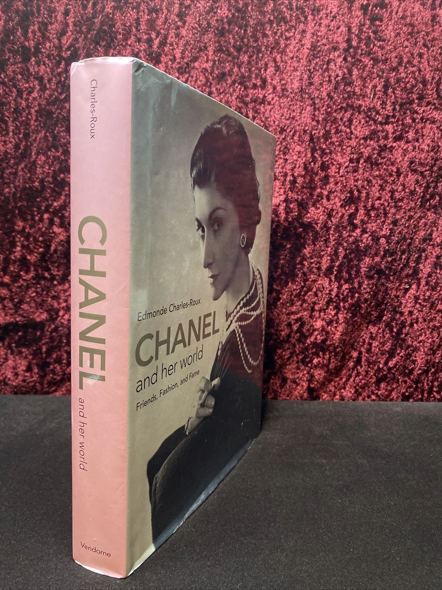 Chanel and Her World: Friends Fashion &amp; Fame Edmonde Charles-Roux Vendome 9780865651593 | eBay