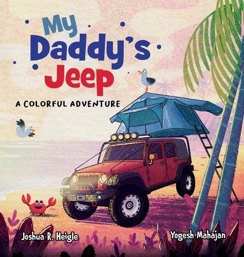 Thumbnail - Joshua R Heigle Joshua R. Heigle My Daddy's Jeep (gebundene Ausgabe)