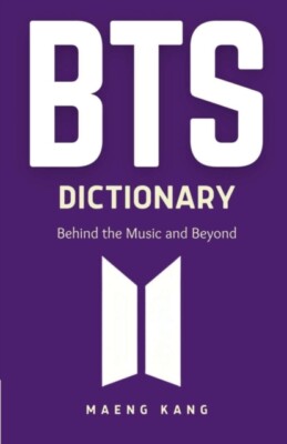 Kang - BTS Dictionary  Behind the Music and Beyond - New paperback or  - X555z