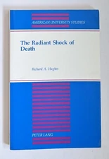 The Radiant Shock of Death by Richard Hughes Psychology Religion 1995 Textbook