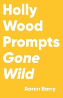 Hollywood Prompts Gone Wild Aaron Barry Taschenbuch Prompts Gone Wild Englisch