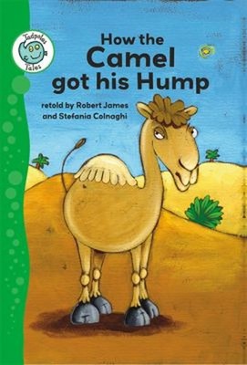 How the Camel Got His Hump Paperback Robert James