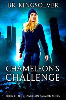 Chameleon's Challenge: Volume 3 (Chameleon Assassin Series) 9781547286089 New-,