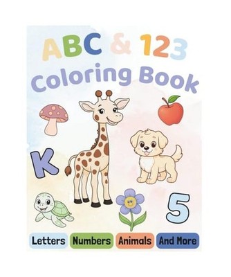 ABC & 123 Coloring Book: Learning Made Fun with Easy-to-Color Pictures for Ages 