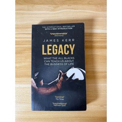 Legacy by James Kerr All Blacks Business of Life Leadership Book