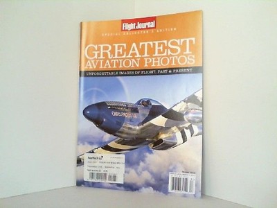 Flight Journal Special Collector´s Edition. Greatest Aviation Photos. Winter 201