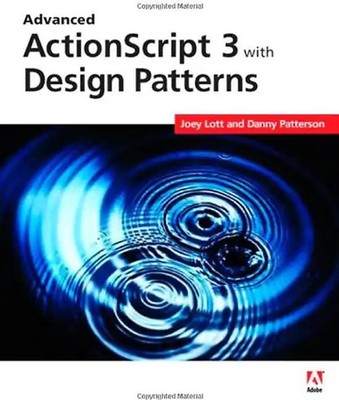 Advanced ActionScript 3 with Design Patterns - Joey Lott