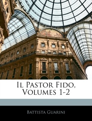 Guarini - Il Pastor Fido Bände 1-2 - Neues Taschenbuch oder Softback - J555z
