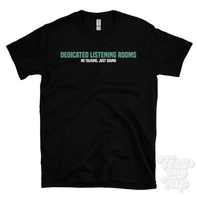 DEDIZIERTE HÖRRÄUME KEIN SPRECHEN, NUR KLINGEN T-SHIRT audiophil | HiFi