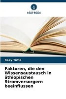 Raey Tirfie | Faktoren, Die Den Wissensaustausch In äThiopischen...