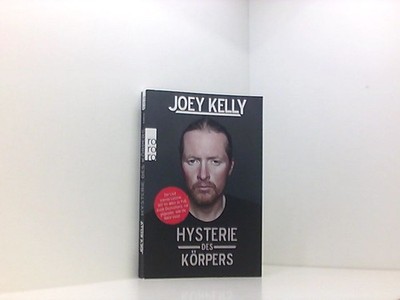 Hysterie des Körpers: Der Lauf meines Lebens der Lauf meines Lebens Kelly, Joey,