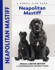 Neapolitan Mastiff: A Comprehensive ..., Paulsen, Carol