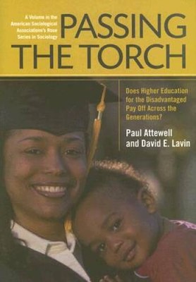 Passing the Torch: Does Higher Education for the Disadvantaged Pay O - VERY GOOD