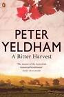 A Bitter Harvest by Peter Yeldham (Paperback, 2009)