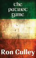 The Patriot Game Ron Culley Taschenbuch Kartoniert / Broschiert Englisch 2013