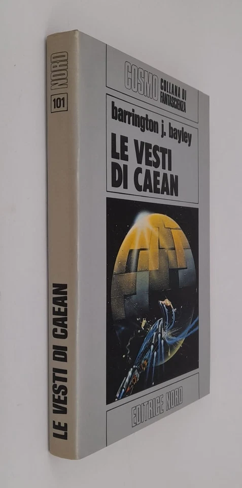 Barrington J.Bayley - LE VESTI DI CAEAN Cosmo ARGENTO n.101 Ed.Nord - Immagine 3 di 3