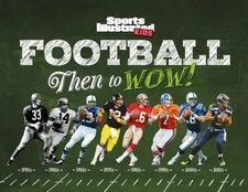 Football: Then to Wow! by Sports Illustrated Kids