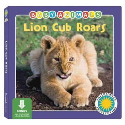 Lion Cub Roars - (Baby Animals Book) (with easy-to-download e-book and printab..