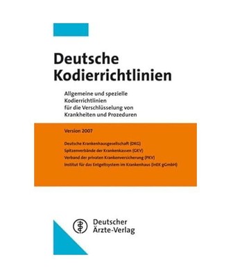 Deutsche Kodierrichtlinien 2007: Allgemeine und spizielle Kodierrichtlinien für