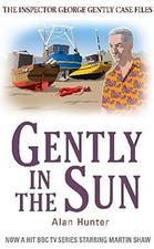 Gently in the Sun (George Gently) By Alan Hunter