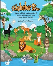 Alphabet Zoo by Troy Williams Paperback Book